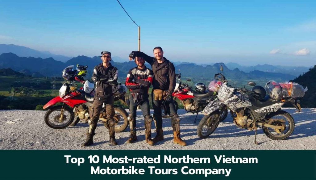 TOP 10 Most-rated Northern Vietnam Motorbike Tours Company