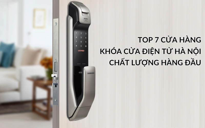 cửa hàng khóa cửa điện tử Hà Nội