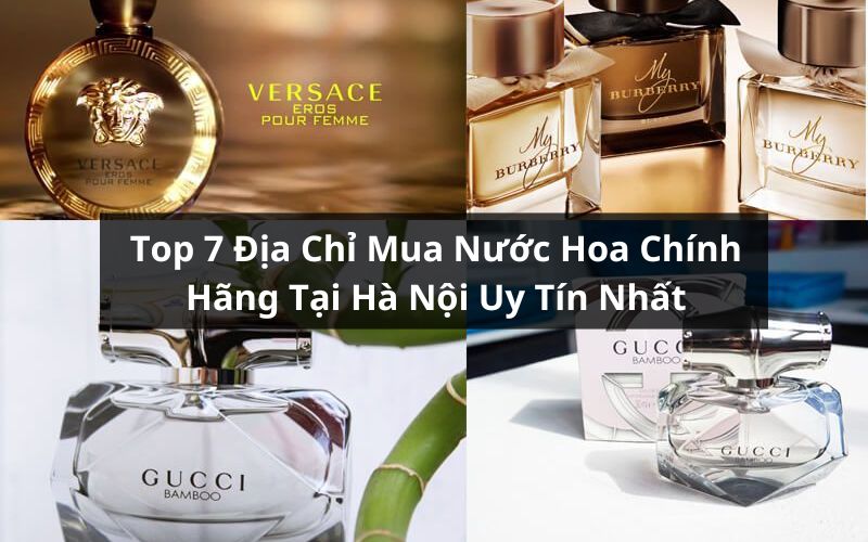 địa chỉ mua nước hoa chính hãng tại Hà Nội