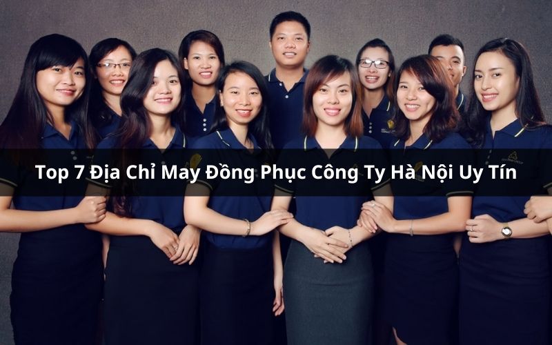 địa chỉ may đồng phục tại hà nội uy tín