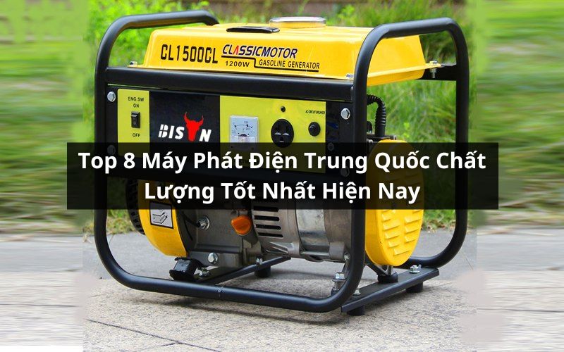 top máy phát điện trung quốc