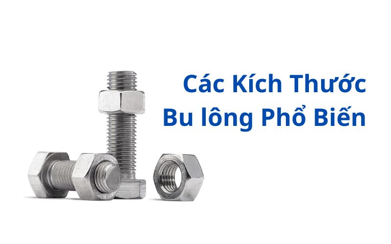 kích thước bu lông phổ biến