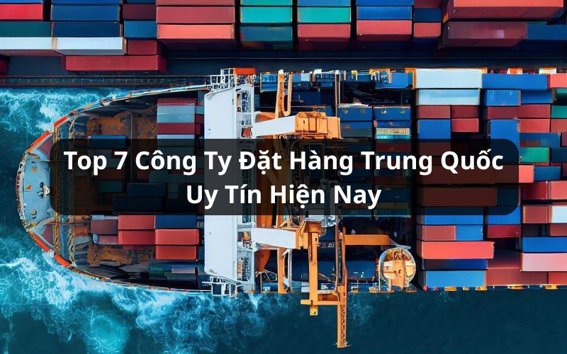công ty đặt hàng trung quốc uy tín