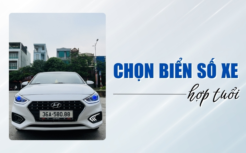 chọn biển số xe hợp tuổi